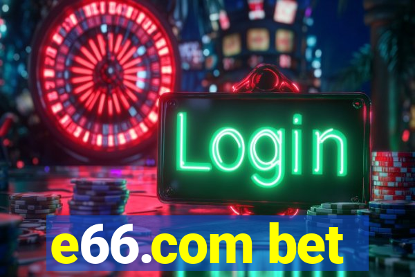 e66.com bet