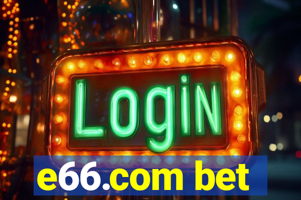e66.com bet