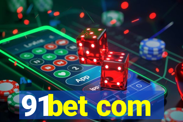 91bet com