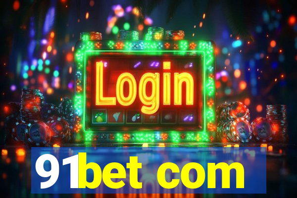 91bet com