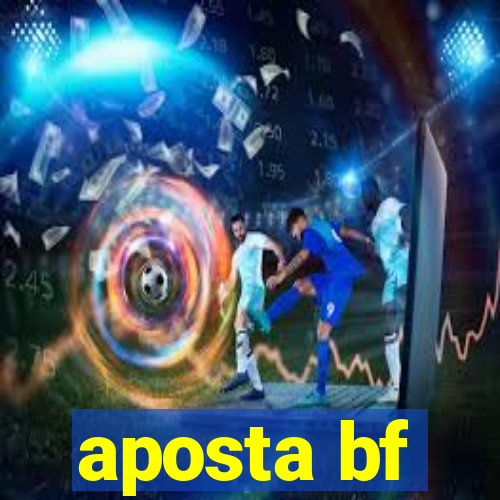 aposta bf