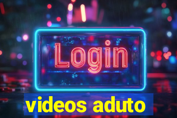 videos aduto