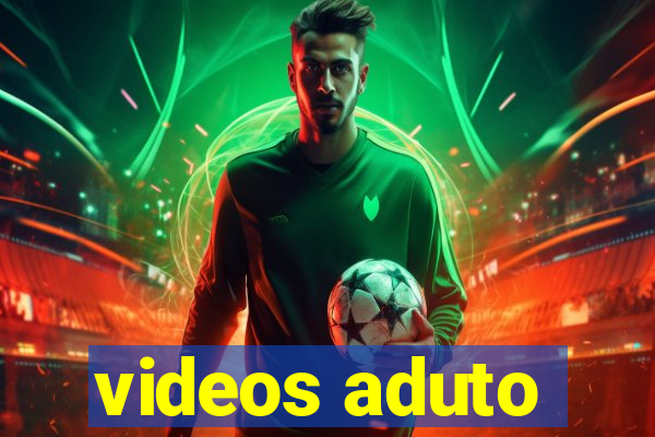 videos aduto