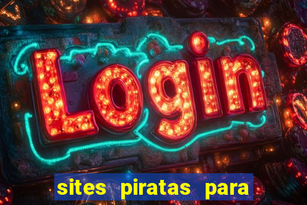 sites piratas para ver jogos