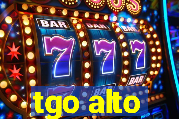 tgo alto