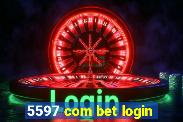 5597 com bet login