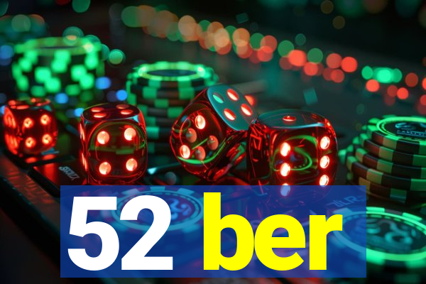 52 ber