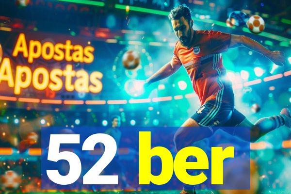 52 ber