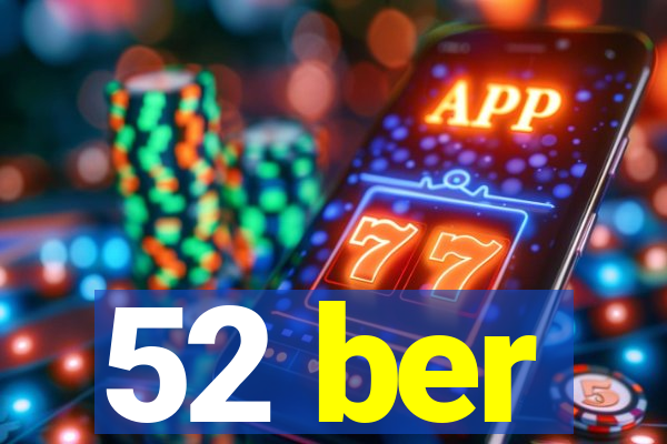 52 ber