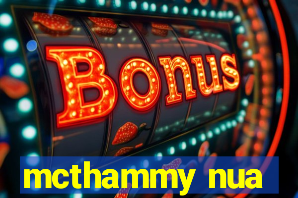 mcthammy nua
