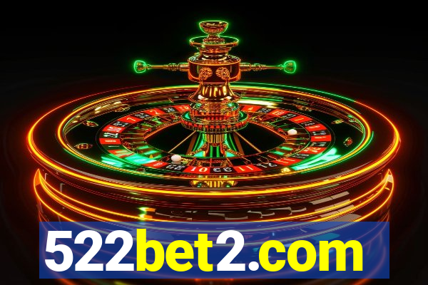 522bet2.com