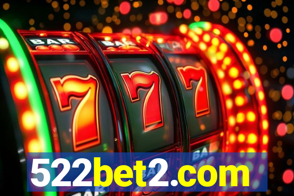 522bet2.com