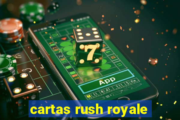 cartas rush royale