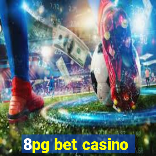 8pg bet casino