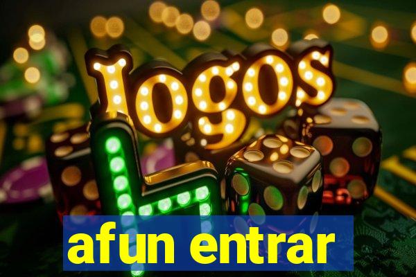 afun entrar