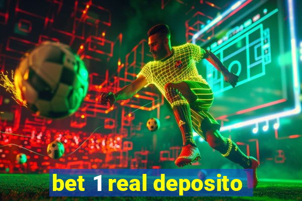 bet 1 real deposito