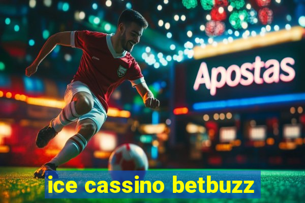 ice cassino betbuzz