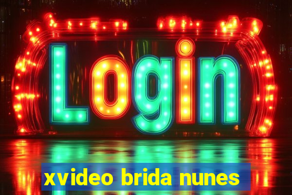 xvideo brida nunes