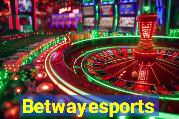 Betwayesports