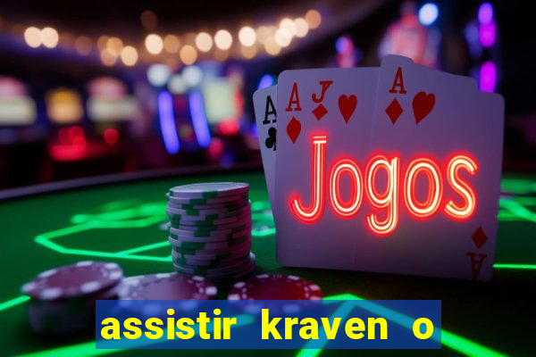 assistir kraven o caçador dublado