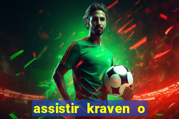 assistir kraven o caçador dublado