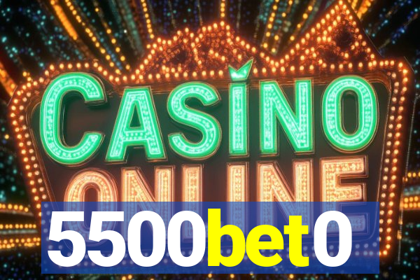 5500bet0