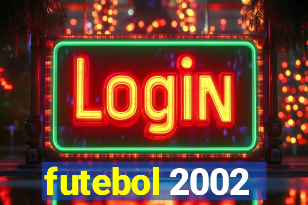 futebol 2002