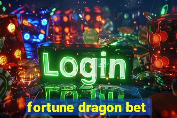 fortune dragon bet
