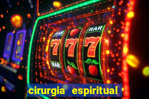 cirurgia espiritual marlon santos