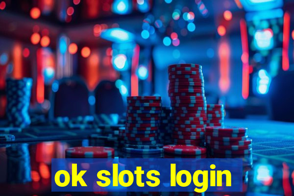 ok slots login