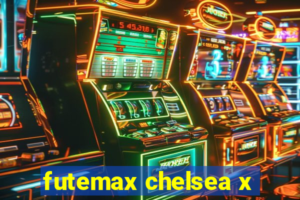 futemax chelsea x