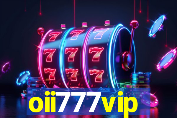 oii777vip