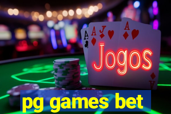 pg games bet