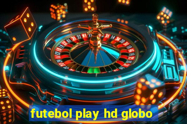 futebol play hd globo