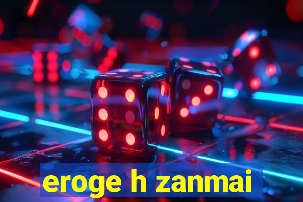 eroge h zanmai