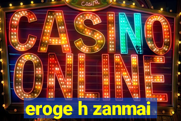 eroge h zanmai
