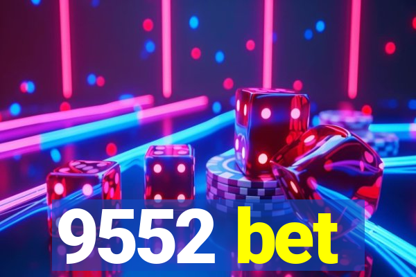 9552 bet