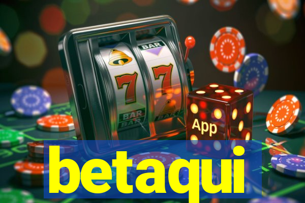 betaqui