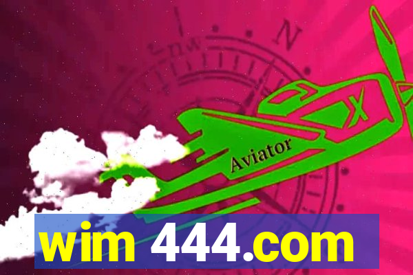 wim 444.com