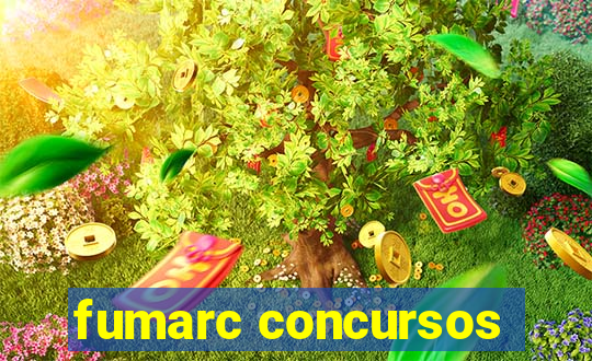 fumarc concursos