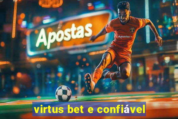 virtus bet e confiável