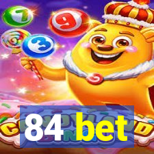 84 bet