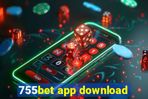 755bet app download
