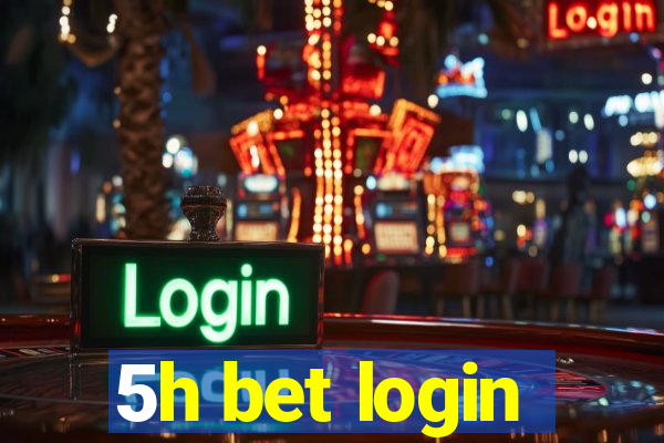5h bet login