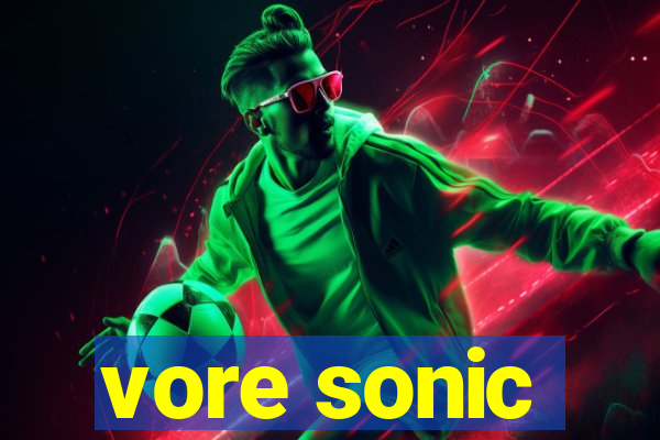 vore sonic