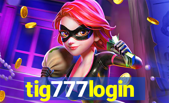 tig777login