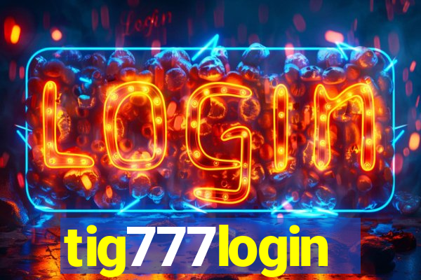 tig777login
