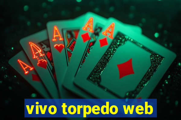 vivo torpedo web