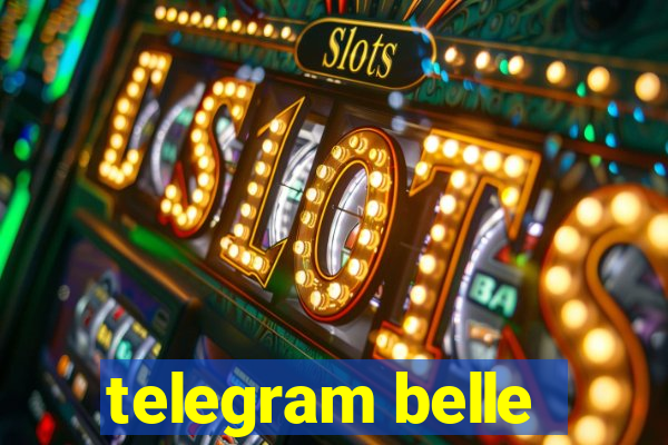 telegram belle