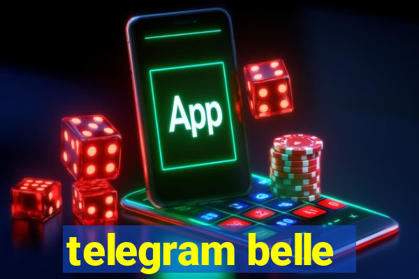 telegram belle